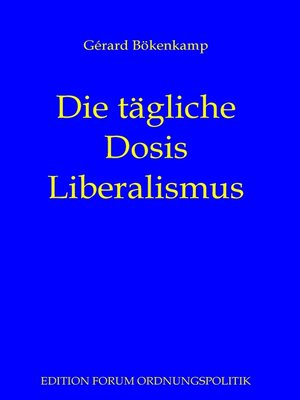 cover image of Die tägliche Dosis Liberalismus